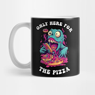 Only Here For The Pizza Monster Mug